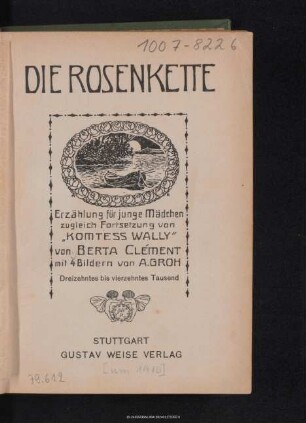 Die Rosenkette : Erzählung für junge Mädchen : zugleich Fortsetzung von "Komtess Wally"