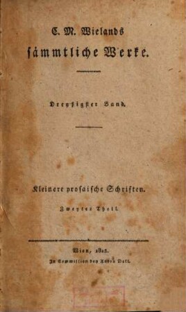 C. M. Wielands sämmtliche Werke, 30. Kleinere prosaische Schriften ; Theil 2