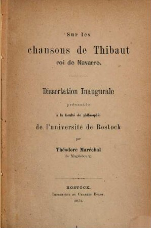 Sur les chansons de Thibaut roi de Navarre : dissertation inaugurale