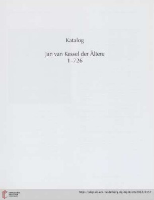 Katalog. Jan van Kessel der Ältere 1-726