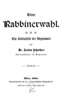 Eine Rabbinerwahl : ein Kulturbild d. Gegenwart / von Armin Schnitzer