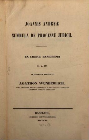 Andreae summula de prozessu judicii : Ex codice basileensi C. V. 19. in integrum restituit Agathon Wunderlich