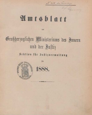 1888: Amtsblatt des Großherzoglichen Ministeriums des Innern und der Justiz, Sektion für Justizverwaltung