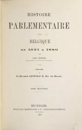 Histoire parlémentaire de la Belgique, [1,]3. [Première Série] : de 1831 à 1880 : [1851 - 1860]