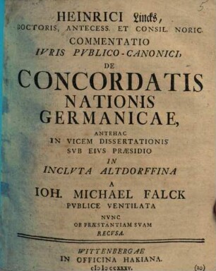 Heinrici Lincks, Doctoris, Antecess. Et Consil. Noric. Commentatio Ivris Pvblico-Canonici, De Concordatis Nationis Germanicae