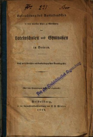 Beleuchtung des Auffallendsten in dem neuesten Plane zu Einrichtung der Lateinschulen und Gymnasien in Baiern