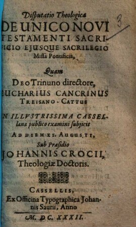 Disputatio Theologica De Unico Novi Testamenti Sacrificio Ejusque Sacrilegio Missa Pontificia