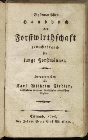 Th. [1]: Systematisches Handbuch der Forstwirthschaft zum Gebrauch für junge Forstmänner.
