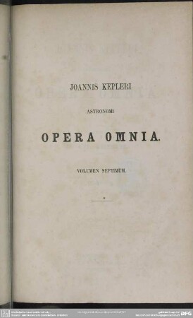 7: Joannis Kepleri astronomi opera omnia