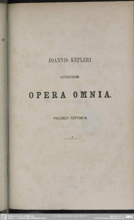 7: Joannis Kepleri astronomi opera omnia