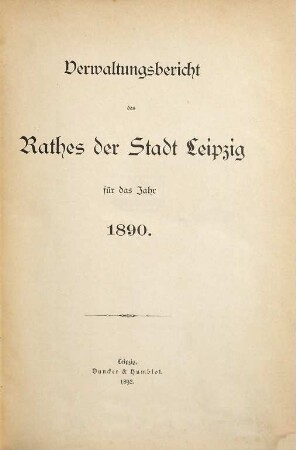 Verwaltungsbericht der Stadt Leipzig : für die Jahre .... 1890 (1892)