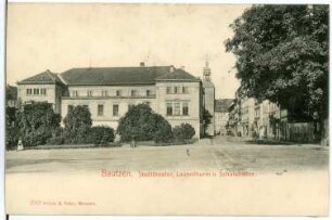 Bautzen. Stadttheater, Lauenturm, Schulstraße