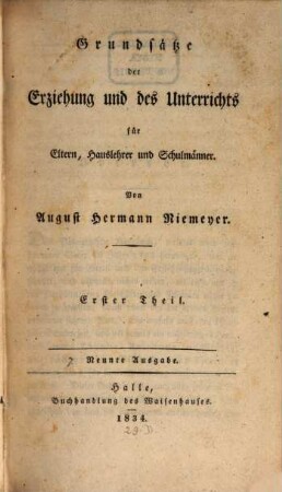 Grundsätze der Erziehung und des Unterrichts für Eltern, Hauslehrer und Schulmänner. 1