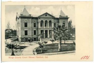 Hanford. Kings County Court House, Hanford, Cal.