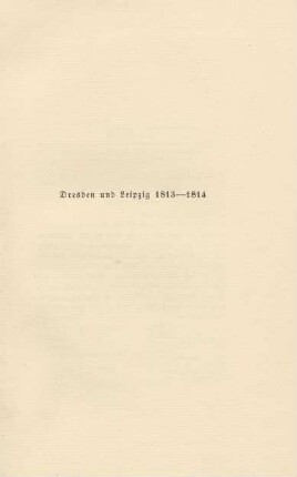 Dresden und Leipzig 1813-1814