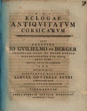 Jo. Guilielmi Bergeri Eclogarium Corsicum, 3. Exercitatio ... Eclogae Antiquitatum Corsicarum
