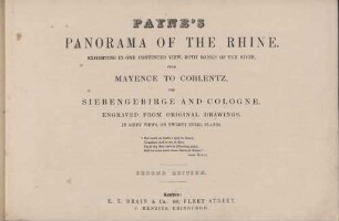 Payne's panorama of the Rhine : exhibiting in one continued view, both banks of the river, from Mayence to Coblentz ; the Siebengebirge and Cologne