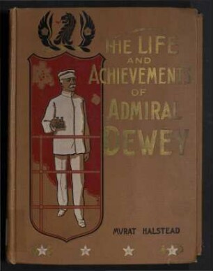 Life and Achievements of Admiral Dewey from Montpellier to Manila