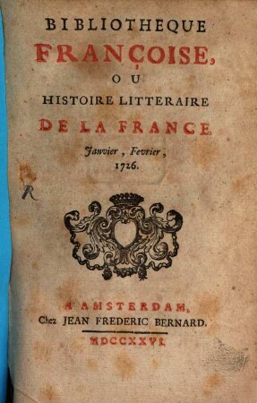 Bibliothèque françoise, ou histoire littéraire de la France. 6. 1726, Jan. - Feb.