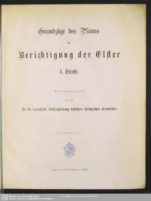 Grundzüge des Planes zu Berichtigung der Elster : 1. Strecke