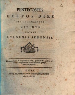 Pentecostes festos dies pie celebrandos civibus indicit Academia Ienensis : Commentationis de imaginibus Iudaicis, quibus auctor Epistolae ad Ebraeos in describenda Messiae provincia usus est, particula posterior