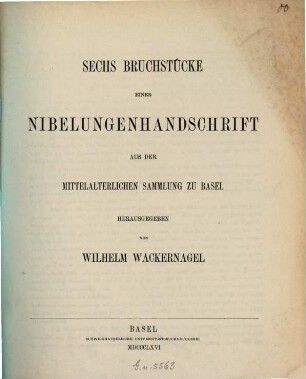 Sechs Bruchstücke einer Nibelungenhandschrift aus der mittelalterlichen Sammlung zu Basel