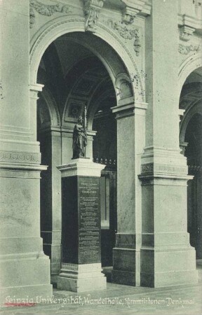 Leipzig: Universität ; Wandelhalle ; Kommilitonen-Denkmal [Leipzig : Universität]