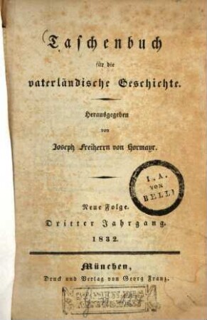 Taschenbuch für die vaterländische Geschichte. 3. 1832