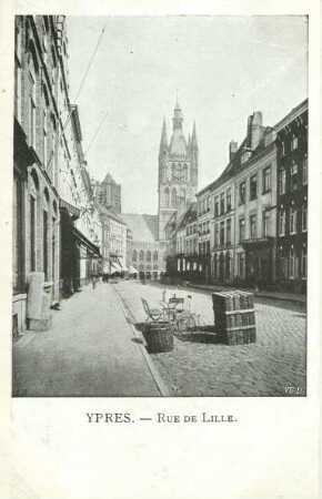 Erster Weltkrieg - Postkarten "Aus großer Zeit 1914/15". "Ypres - Rue de Lille"