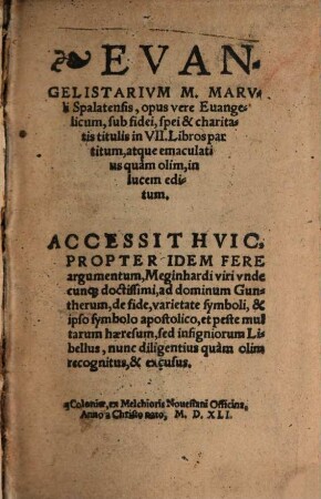 Evangelistarium M. Maruli Spalatensis : opus vere Evangelicum, sub fidei, spei & charitatis titulis in VII. Libros partitum ...