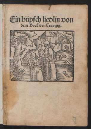 Ein hüpsch liedlin von || dem Bock von Leyptzig.||