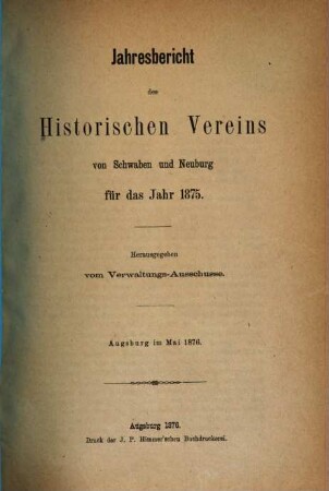 Jahresbericht des Historischen Vereins von Schwaben und Neuburg. 1875