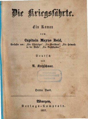 Die Kriegsfährte : Ein Roman vom Capitain Mayne Reid. Deutsch von A. Kretzschmar, 3