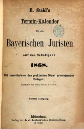 Stahl's Terminkalender für die bayerischen Juristen. 5. 1868