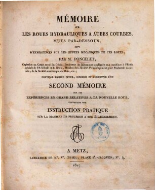 Mémoire sur les roues hydrauliques à aubes courbes, mues par-dessous : suivi dèxpérience sur les effets mécaniques de ces roues