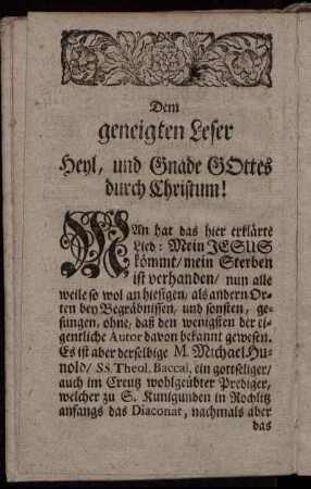Dem geneigten Leser Heyl, und Gnade Gottes durch Christum!