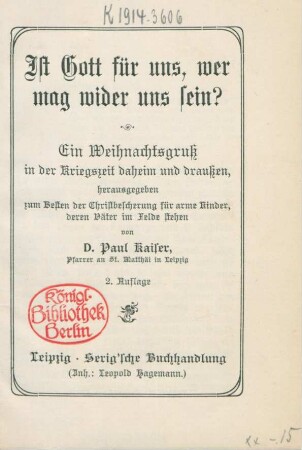Ist Gott für uns, wer mag wider uns sein? : Ein Weihnachtsgruß in der Kriegszeit daheim und draußen