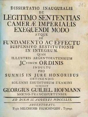 Dissertatio Inauguralis De legitimo sententias Camerae Imperialis exequendi modo, atque de fundamento ac effectu suspensivo restitutionis in integrum