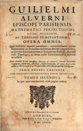Guilielmi Alverni Episcopi Parisiensis Opera omnia. T. 2 (1674)