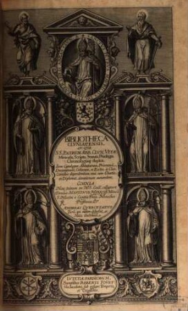 Bibliotheca Cluniacensis : in qua ss. patrum abb. Clun. vitae, miracula, scripta, statuta, privilegia chronologiaque duplex, item catalogus abbatiarum, prioratuum, decanatuum ...