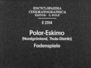 Polar-Eskimo (Nordgrönland, Thule-Distrikt) - Fadenspiele