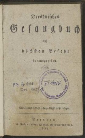 Dresdnisches Gesangbuch: auf höchsten Befehl herausgegeben