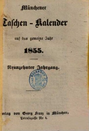Münchener Taschen-Kalender : auf das Jahr .... 1855 = Jg. 19