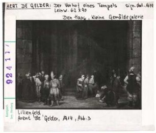 Aert de Gelder: Der Vorhof des Tempels. Den Haag, Kleine Gemäldegalerie