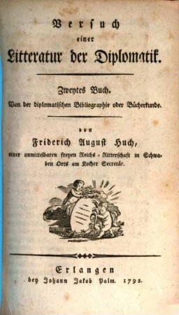 Versuch einer Litteratur der Diplomatik, 2. Von der diplomatischen Bibliographie oder Bücherkunde