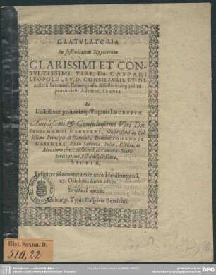 Gratulatoria in festivitatem nuptiarum Caspari Leopoldi et Lucretiae Heusner ..
