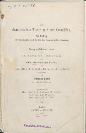 Die dramatischen Theorien Pierre Corneilles : ein Beitrag zur Geschichte und Kritik des französischen Dramas