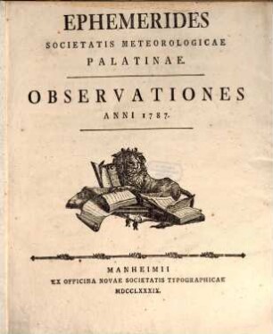 Ephemerides Societatis Meteorologicae Palatinae : observationes anni .... 1787 (1789)