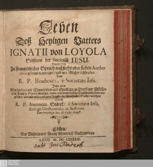 Leben Deß Heyligen Vatters Ignatii von Loyola Stiffters der Societät Iesu