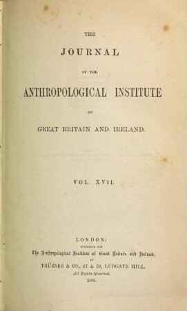 The journal of the Royal Anthropological Institute : JRAI ; incorporating MAN. 17, 17. 1888